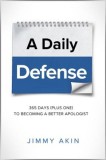 A Daily Defense: Apologetics Lessons for Every Day