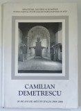 CAMILIAN DEMETRESCU , 30 DE ANI DE ARTA IN ITALIA , 1969 - 2000 , 2000 *DEDICATIE