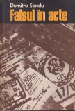 Dumitru Sandu - Falsul in acte. Descoperire si combatere prin mijloace