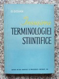 Insusirea Terminologiei Stiintifice - G. Goian, Editura de Stat Didactica si Pedagogica, Romana, 1960