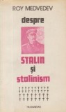 Despre Stalin si Stalinism - Consemnari istorice