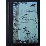 Ali Shaw - Fata cu picioare de sticlă