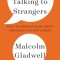 Talking to Strangers: What We Should Know about the People We Don&#039;t Know