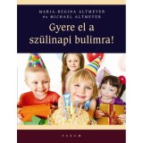 Gyere el a sz&uuml;linapi bulimra! - Michael Altmeyer