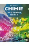 Chimie. Exercitii si probleme - Clasa 9 - Alina Maiereanu