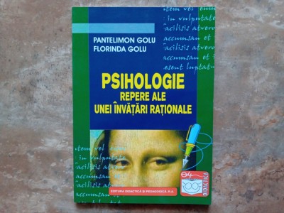 PSIHOLOGIE - REPERE ALE UNEI INVATARI RATIONALE - PANTELIMON GOLU, 2008 foto