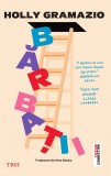 Barbatii - Holly Gramazio - Trei