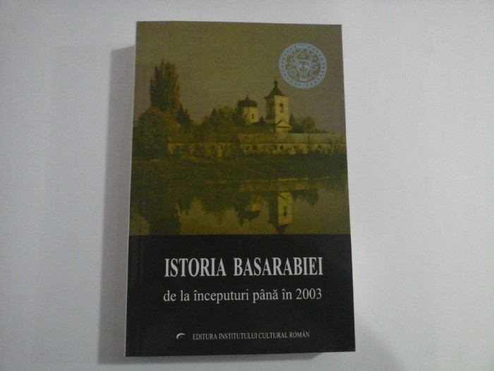 ISTORIA BASARABIEI DE LA INCEPUTURI PANA IN 2003 - IOAN SCURTU