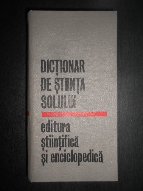 Ana Conea, Irina Vintila - Dictionar de stiinta solului (1977, editie cartonata)