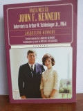 Jaqueline Kennedy &ndash; Viata mea cu John F. Kennedy