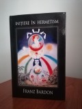 Franz Bardon, Inițiere &icirc;n hermetism
