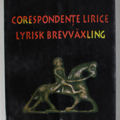 CORESPONDENTE LIRICE , POEZIE CONTEMPORANA ROMANA SI SUEDEZA , antologie de DAN SHAFRAN , 1997 , EDITIE BILINGVA ROMANA - SUEDEZA , DEDICATIE *