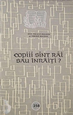 Copiii sint rai sau inraiti? - Ana Tucicov - Bogdan, Tiberiu Bogdan foto