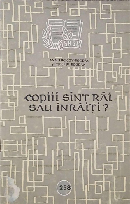 Copiii sint rai sau inraiti? - Ana Tucicov - Bogdan, Tiberiu Bogdan