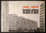 1961-1964 LOCUINTA URBANA Album RAR Arhitectura Tiraj Mic: 1640 ex. ilustrat. Solutii Planuri Apartamente, Cartiere Bucuresti Romania RPR Comunism DEJ