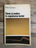 Miron Ionescu - Clasic si Modern in Organizarea Lectiei