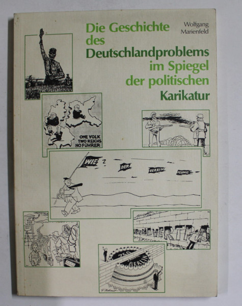 DIE GESCHICHTE DES DEUTSCHLANDPROBLEMS IM SPIEGEL DER POLITISCHEN KARIKATUR von WOLFGANG MARIENFELD , 1989