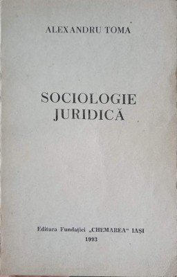 SOCIOLOGIE JURIDICA-ALEXANDRU TOMA-252099 foto