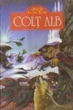 Colt Alb (Colectia Romane Celebre)