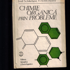 Iosif Schiketanz, Florin Badea - Chimie organica prin probleme