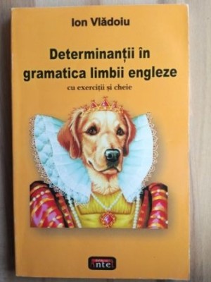 Determinantii in gramatica limbii engleze- Ion Vladoiu foto