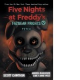 Fetch (Five Nights at Freddy&amp;amp;rsquo;s: Fazbear Frights #2) - Scott Cawthon