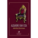 Adevaruri dureroase - Alexandru Ioan Cuza