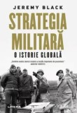 Cumpara ieftin Strategia militara. O istorie globala/Jeremy Black