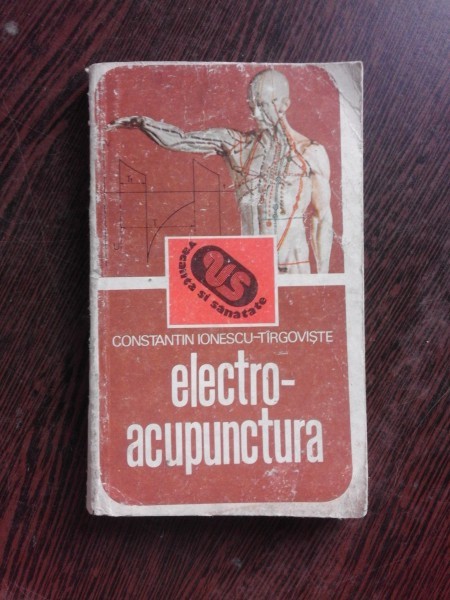 ELECTRO-ACUPUNCTURA - CONSTANTIN IONESCU TIRGOVISTE