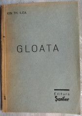 ION TH. ILEA: GLOATA (VERSURI/ED. SANTIER 1934/PREFATA DE EUGEN IONESCU/IONESCO) foto