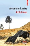 Azilul meu Alexandru Lamba carte beletristica romana razboi rece desert algerian teste nucleare