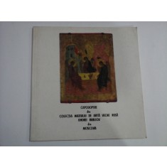 CAPODOPERE DIN COLECTIA MUZEULUI DE ARTA VECHE RUSA ANDREI RUBLIOV DIN MOSCOVA - ALBUM