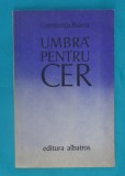 Constanta Buzea &ndash; Umbra pentru cer