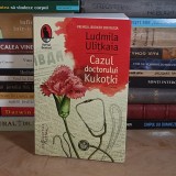 LUDMILA ULITKAIA - CAZUL DOCTORULUI KUKOTKI ( ROMAN ) , HUMANITAS , 2020 **