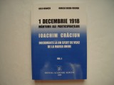 1 decembrie 1918. Marturii ale participantilor. Ioachim Craciun - G. Neamtu, 2005, Alta editura