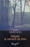 Maigret si Oamenii de Bine - Georges Simenon, Politista, Polirom 2013, Paperback