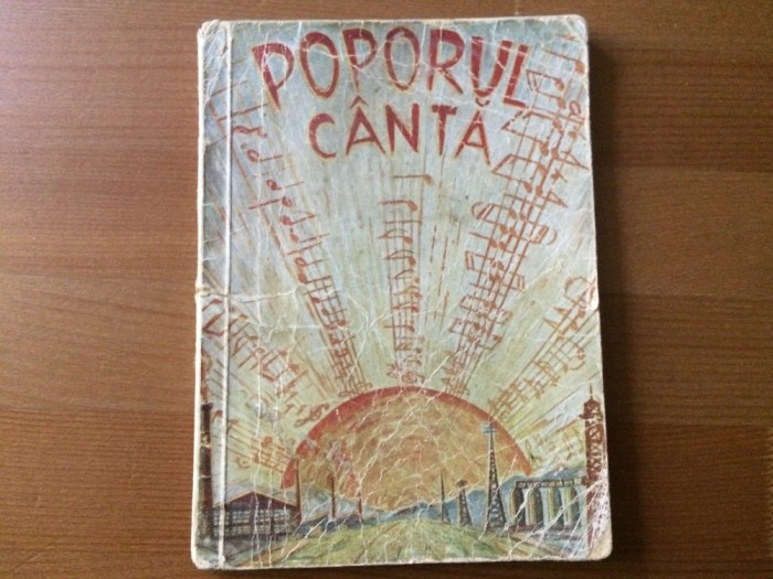 poporul canta 40 cantece pentru cor mixt, 2, 3 si 4 voci egale editura confederatiei generale a muncii RPR