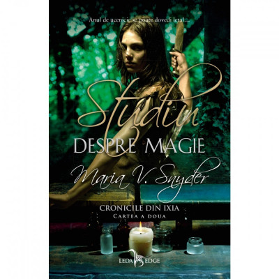 Studiu despre magie (vol.2 din Cronicile din Ixia), Maria V. Snyder foto