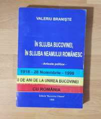 Valeriu Braniste IN SLUJBA BUCOVINEI, IN SLUJBA NEAMULUI ROMANESC 1998 foto