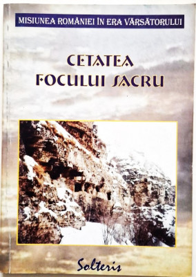 G. M. Constantin - Cetatea Focului Sacru _ Ed. Solteris, Bucuresti, 2003 foto