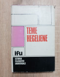 Teme hegeliene - Andrei Marga, Vasile Muscă, Noica, Virgil Ciomoș, Vlăduțescu