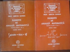 Elemente de analiza matematica pentru clasa XII-a 2 volume Mircea Ganga