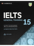 IELTS 15 General Training Student&#039;s Book with Answers with Audio with Resource Bank Authentic Practice Tests - Paperback brosat - Cambridge