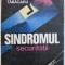SINDROMUL SECURITATII de DUMITRU IANCU TABACARU
