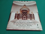 DE LA PALATUL DOMNESC DE PE PODUL MOGOȘOAIEI LA PALATUL REGAL / 2017 *24