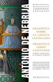 Gramatica limbii castiliene/Gramatica sobre la lengua castellana &ndash; Antonio de Nebrija (editie bilingva romano-spaniola)