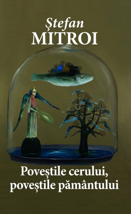 POVESTILE CERULUI POVESTILE PAMANTULUI Stefan Mitroi