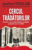 Cumpara ieftin Cercul Tradatorilor. Cei Care S-Au Revoltat, Jonathan Freedland - Editura Polirom