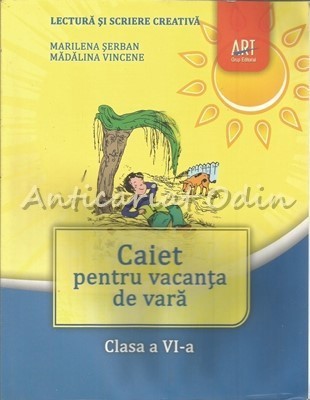 Lectura Si Scriere Creativa. Caiet Pentru Vacanta De Vara - Marinela Serban foto