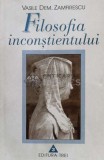 Cumpara ieftin Filosofia inconstientului (volumul 1) - 1998 - Vasile DEM. Zamfirescu (V113), Trei